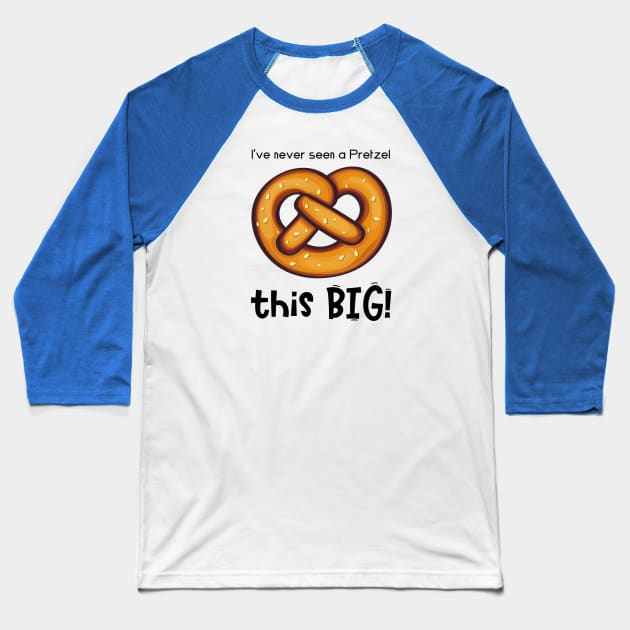 I've Never Seen a Pretzel this BIG! (CXG Inspired) [light] Baseball T-Shirt by Ukulily